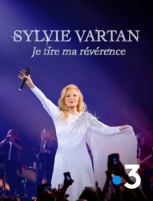 France 3 - Sylvie Vartan : Je tire ma révérence