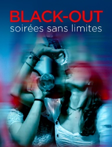 Black-out, soirées sans limites