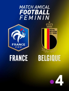 France 4 - Football - Match amical féminin : France / Belgique