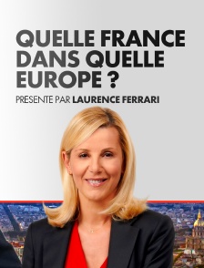 Soirée spéciale : Quelle France dans quelle Europe ?