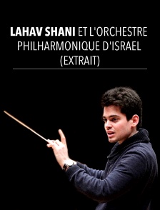 Lahav Shani et l'Orchestre Philharmonique d'Israël (extrait)