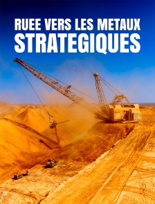 Ruée vers les métaux stratégiques
