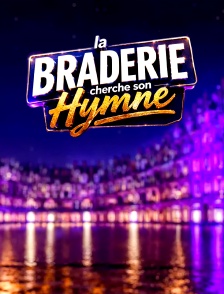 La braderie cherche son hymne