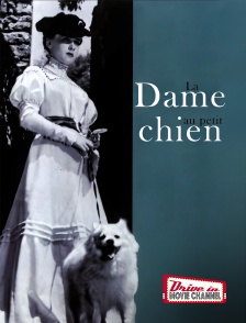 Drive-in Movie Channel - La dame au petit chien