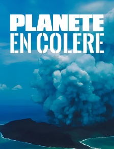 Planète en colère
