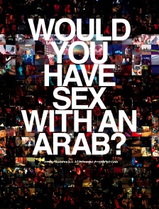 Would you have sex with an Arab ?