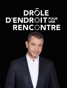 Drôle d'endroit pour une rencontre
