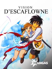 MANGAS - Vision d'Escaflowne