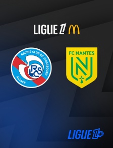 Ligue 1+ - Football - Ligue 1 McDonald's : Strasbourg / Nantes