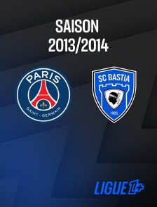 Match Paris-SG / SC Bastia 2013-2014 en streaming