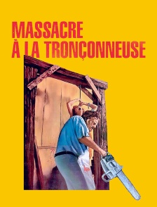 Massacre à la tronçonneuse