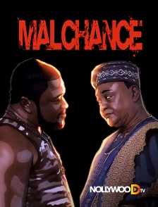 Nollywood TV - Malchance