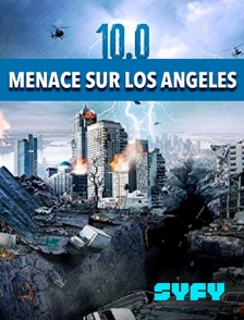 SYFY - 10.0 : Menace sur Los Angeles