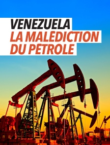 Venezuela - La malédiction du pétrole