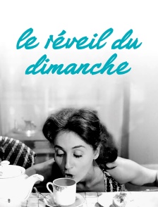 Le réveil du dimanche