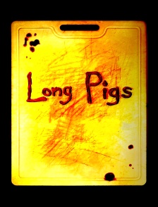 Long pigs