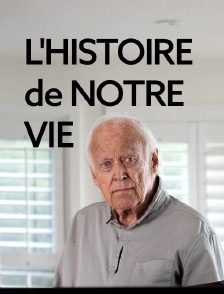 L'histoire de notre vie