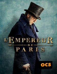 OCS - L'empereur de Paris en replay