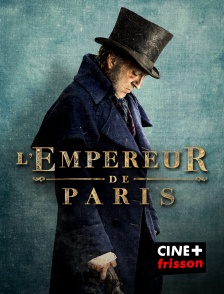 CINE+ Frisson - L'empereur de Paris