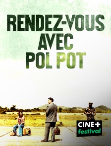 CINE+ Festival - Rendez-vous avec Pol Pot