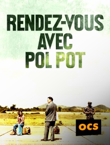 OCS - Rendez-vous avec Pol Pot