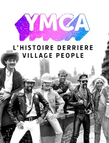 YMCA : L'histoire derrière Village People