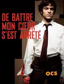 OCS - De battre mon coeur s'est arrêté