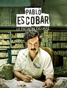 Pablo Escobar : le patron du mal