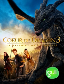 Gulli - Coeur de dragon 3 : la malédiction du sorcier