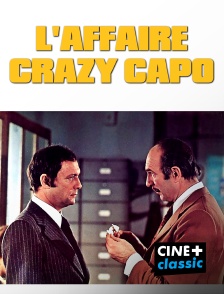 CINE+ Classic - L'affaire Crazy Capo