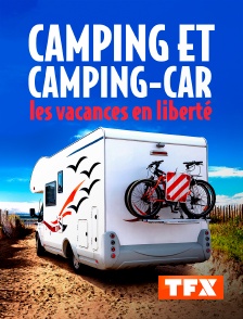 Camping et camping-car : les vacances en liberté