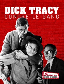 Drive-in Movie Channel - Dick Tracy contre le gang