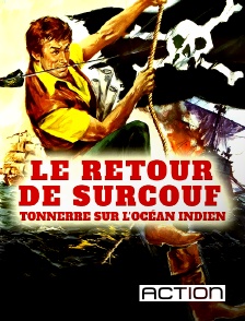 Action - Le retour de Surcouf, tonnerre sur l'océan Indien