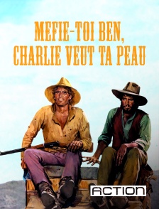 ACTION - Méfie-toi Ben, Charlie veut ta peau