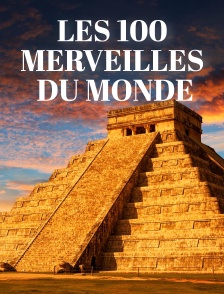 Les 100 merveilles du monde