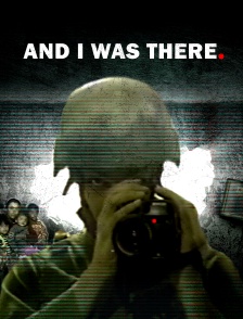 And I was There