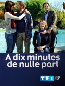 A dix minutes de nulle part