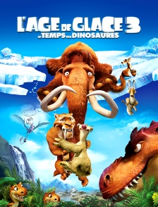 L'âge de glace 3 : le temps des dinosaures