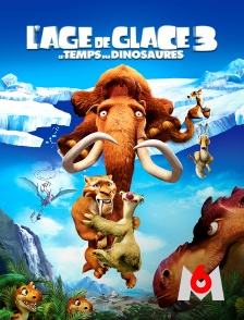 M6 - L'âge de glace 3 : le temps des dinosaures