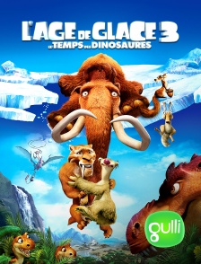 Gulli - L'âge de glace 3 : le temps des dinosaures