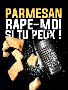 Parmesan, râpe-moi si tu peux !