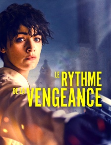 Le rythme de la vengeance