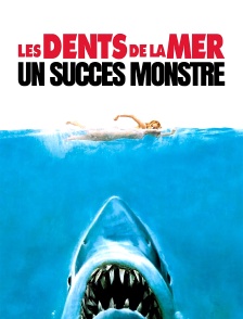 "Les dents de la mer", un succès monstre