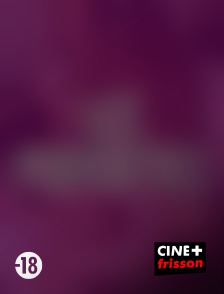 CINE+ Frisson - Les perverties