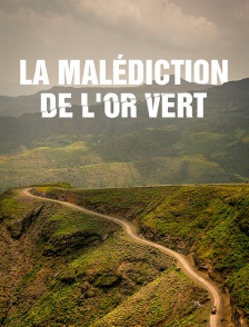 La malédiction de l'or vert