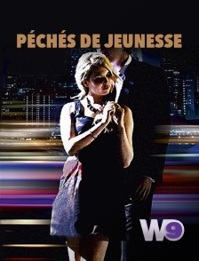 W9 - Péchés de jeunesse