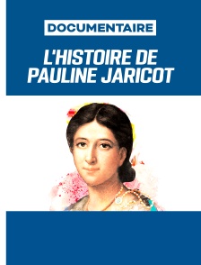 Le cœur d'un missionnaire : l'histoire de Pauline Jaricot