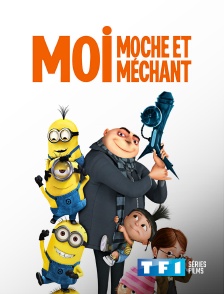 TF1 Séries Films - Moi, moche et méchant