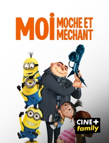 CINE+ Family - Moi, moche et méchant