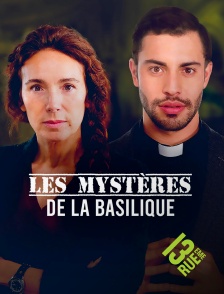 13EME RUE - Les mystères de la basilique